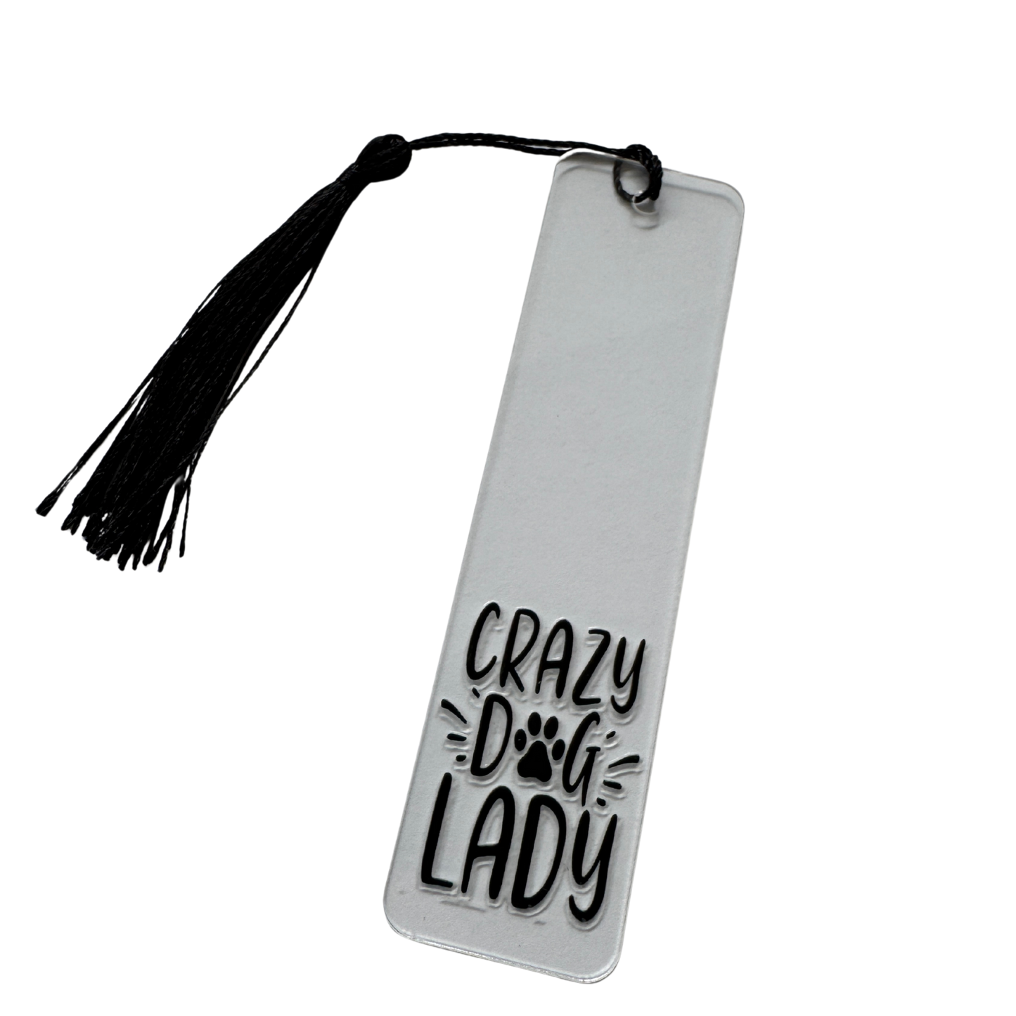 Clear acrylic bookmark, Crazy dog lady
